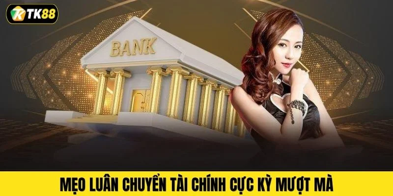 Mẹo luân chuyển tài chính cực kỳ mượt mà